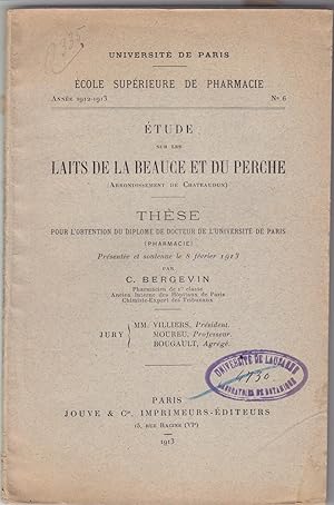 Etude sur les laits de la Beauce et du Perche. Arrondissement de Chateaudun. Thèse.