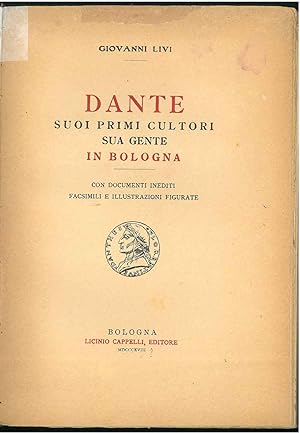 Bild des Verkufers fr Dante suoi primi cultori sua gente in Bologna. Con documenti inediti, facsimili e illustrazioni figurate zum Verkauf von Studio Bibliografico Orfeo (ALAI - ILAB)