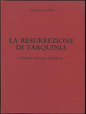 La resurrezione di Tarquinia. Storia di una ricerca