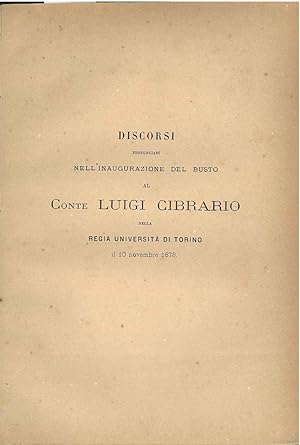 Discorsi pronunciati nell'inaugurazione del busto al Conte Luigi Cibrario nella regia università ...