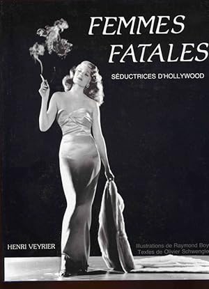 Les femmes fatales, séductrices dHollywood