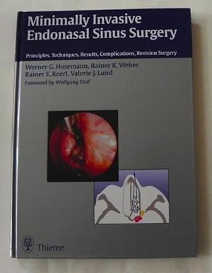 Seller image for Minimally Invasive Endonasal Sinus Surgery. Prinicples, Techniques, Results, Complications, Revision Surgery. for sale by Antiquariat Im Seefeld / Ernst Jetzer