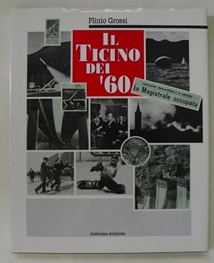 Bild des Verkufers fr Il Ticino dei '60. zum Verkauf von Antiquariat Im Seefeld / Ernst Jetzer