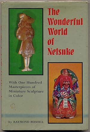 Bild des Verkufers fr The Wonderful World of Netsuke zum Verkauf von Between the Covers-Rare Books, Inc. ABAA
