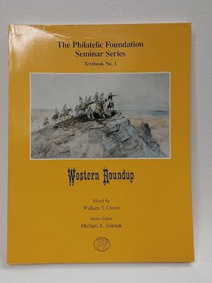 Seller image for Western Roundup (The Philatelic Foundation seminar series) for sale by Queen City Books