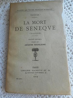 Image du vendeur pour La mort de Seneque - Tragedie - Edition critiquee publiee par Jacques Madeleine mis en vente par Frederic Delbos