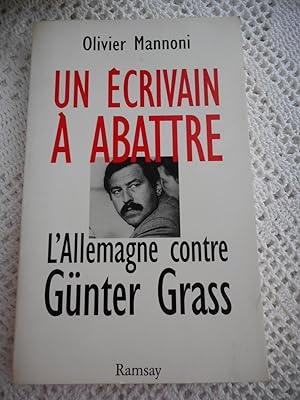 Seller image for Un ecrivain a abattre - L'Allemagne contre Gunter Grass for sale by Frederic Delbos