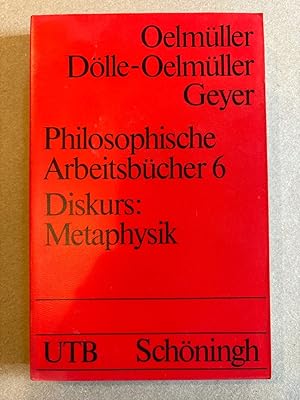 Seller image for Philosophische Arbeitsbcher, Band 6: Diskurs: Metaphysik - gebrauchtes Buch for sale by ANTIQUARIAT Franke BRUDDENBOOKS