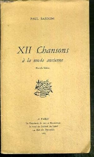 Bild des Verkufers fr XII CHANSONS A LA MODE ANCIENNE - NOUVELLE EDITION - EXEMPLAIRE N113 / 300 SUR ALFAMA zum Verkauf von Le-Livre