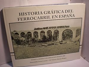 Bild des Verkufers fr Historia grfica del ferrocarril en Espaa. Tomo I. Desde los orgenes hasta 1901 zum Verkauf von Librera Antonio Azorn