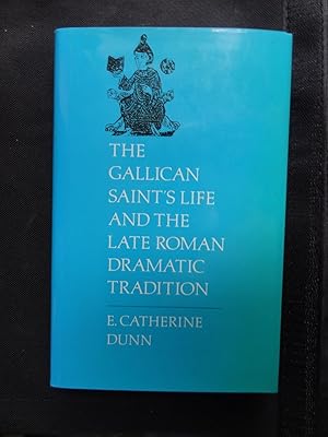 THE GALLICAN SAINT'S LIFE AND THE LATE ROMAN DRAMATIC TRADITION