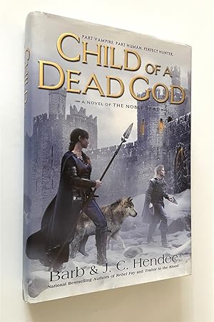 Seller image for Child of a Dead God A Novel of the Noble Dead for sale by Time Traveler Books