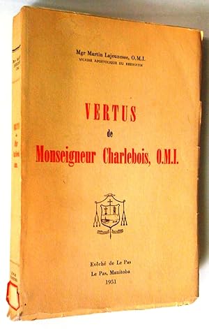 Vertus de Monseigneur Charlebois, o.m.i.