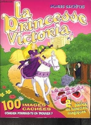 Imagen del vendedor de LA PRINCESSES VICTORIA / IMAGES SECRETES a la venta por Le-Livre