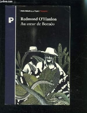 Seller image for AU COEUR DE BORNEO- PETITE BIBLIOTHEQUE PAYOT/ VOYAGEURS for sale by Le-Livre