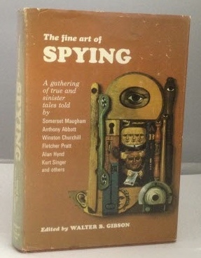 Image du vendeur pour The Fine Art of Spying A Gathering of True and Sinister Tales mis en vente par S. Howlett-West Books (Member ABAA)