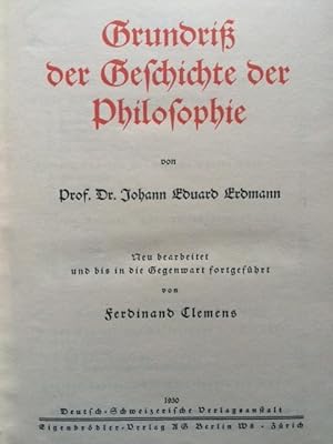 Bild des Verkufers fr Grundri der Geschichte der Philosophie. Neu bearbeitet und bis in die Gegenwart fortgefhrt von Ferdinand Clemens. zum Verkauf von Antiquariat Lohmann