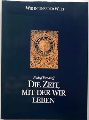 Seller image for Die Zeit, mit der wir leben. for sale by Antiquariat Lohmann