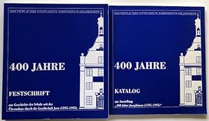 Bischöfliches Gymnasium Josephinum Hildesheim. 400 Jahre. Festschrift zur Geschichte der Schule s...