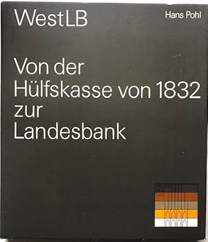 Bild des Verkufers fr WestLB. Von der Hlfskasse von 1832 zur Landesbank. zum Verkauf von Antiquariat Lohmann