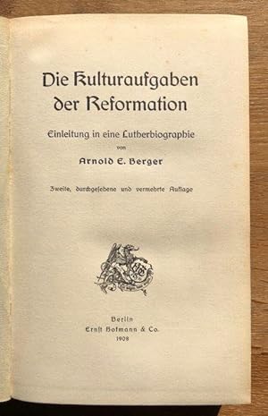 Image du vendeur pour Die Kulturaufgaben der Reformation. Einleitung in eine Lutherbiographie. mis en vente par Antiquariat Lohmann