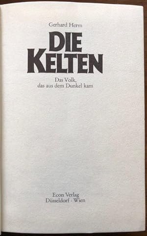 Bild des Verkufers fr Die Kelten. Das Volk, das aus dem Dunkel kam. zum Verkauf von Antiquariat Lohmann