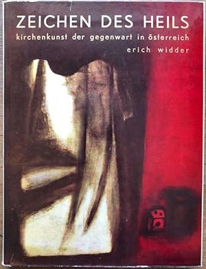 Seller image for Zeichen des Heils. Kirchenkunst der Gegenwart in sterreich. for sale by Antiquariat Lohmann