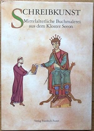 Bild des Verkufers fr Schreibkunst. Mittelalterliche Buchmalerei aus dem Kloster Seeon. zum Verkauf von Antiquariat Lohmann