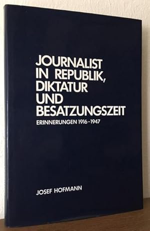 Imagen del vendedor de Journalist in Republik, Diktatur und Besatzungszeit. Erinnerungen 1916-1947. Bearb. v. R. Morsey. a la venta por Antiquariat Lohmann