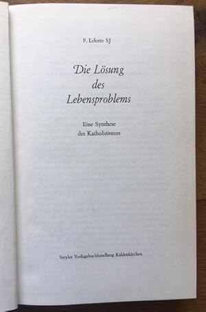 Imagen del vendedor de Die Lsung des Lebensproblems. Eine Synthese des Katholizismus. a la venta por Antiquariat Lohmann