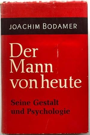 Image du vendeur pour Der Mann von heute. Seine Gestalt und Psychologie. mis en vente par Antiquariat Lohmann