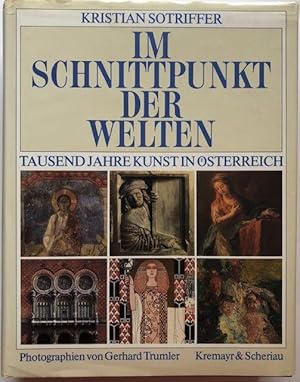 Im Schnittpunkt der Welten. Tausend Jahre Kunst in Österreich.