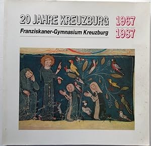 20 Jahre Franziskaner-Gymnasium Kreuzburg 1967-1987.