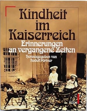 Seller image for Kindheit im Kaiserreich. Erinnerungen an vergangene Zeiten. for sale by Antiquariat Lohmann