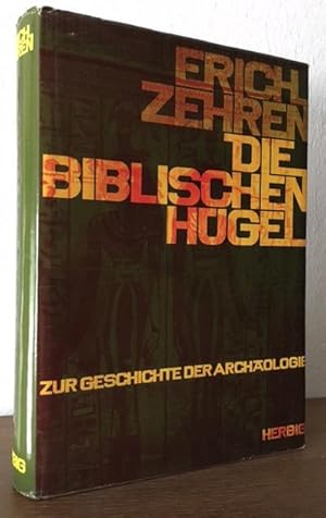 Seller image for Die biblischen Hgel. Zur Geschichte der Archologie. for sale by Antiquariat Lohmann