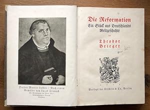 Bild des Verkufers fr Die Reformation. Ein Stck aus Deutschlands Weltgeschichte. zum Verkauf von Antiquariat Lohmann