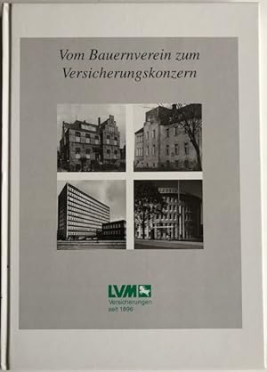 100 Jahre LVM-Versicherungen 1896-1996. Vom Bauernverein zum Versicherungskonzern.