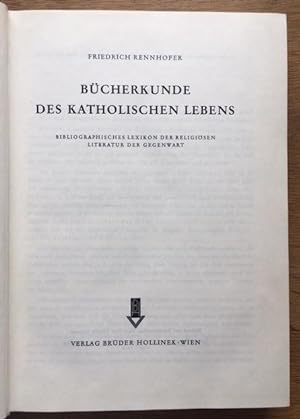 Seller image for Bcherkunde des katholischen Lebens. Bibliographisches Lexikon der religisen Literatur der Gegenwart. for sale by Antiquariat Lohmann