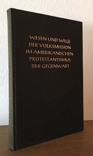 Seller image for Wesen und Wege der Volksmission im amerikanischen Protestantismus der Gegenwart. for sale by Antiquariat Lohmann
