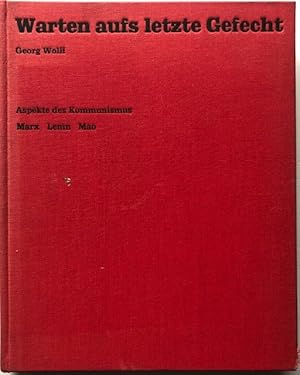 Seller image for Warten aufs letzte Gefecht. Aspekte des Kommunismus. Marx, Lenin, Mao. for sale by Antiquariat Lohmann