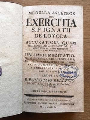 Bild des Verkufers fr Medulla asceseos seu exercitia S. P. Ignatii de Loyola. zum Verkauf von Antiquariat Lohmann