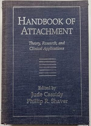 Bild des Verkufers fr Handbook of Attachment. Theory, Research, and Clinical Applications. zum Verkauf von Antiquariat Lohmann