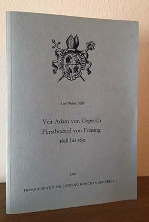 Seller image for Veit Adam von Gepeckh Frstbischof von Freising, 1618 bis 1651. for sale by Antiquariat Lohmann