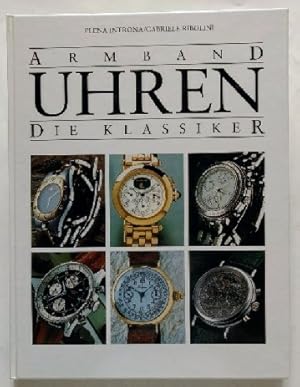 Seller image for Armband-Uhren. Die Klassiker. for sale by KULTur-Antiquariat