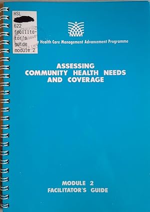 Immagine del venditore per Assessing Community Health Needs and Coverage: Module 2, Facilitator's Guide (Primary Health Care Management Advancement Programme) venduto da BookOrders