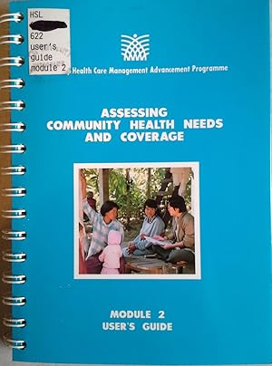 Immagine del venditore per Assessing Community Health Needs and Coverage: Module 2, User's Guide (Primary Health Care Management Advancement Programme) venduto da BookOrders