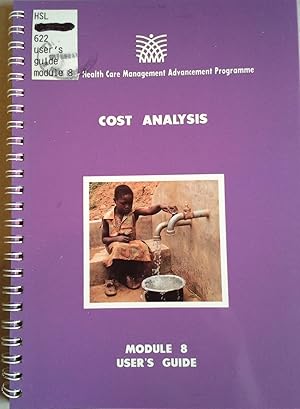 Immagine del venditore per Cost analysis: Module 8, User's Guide (Primary Health Care Management Advancement Programme) venduto da BookOrders