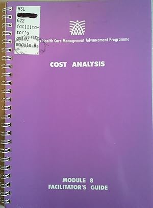 Immagine del venditore per Cost Analysis: Module 8, Facilitator's Guide (Primary Health Care Management Advancement Programme) venduto da BookOrders
