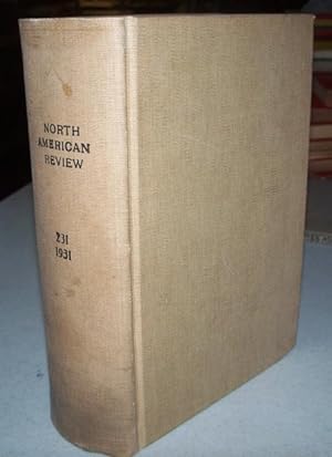 Imagen del vendedor de The North American Review Volume 231, January-June 1931 Bound in One Volume a la venta por Easy Chair Books