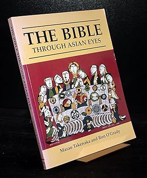 The Bible Through Asian Eyes. By Masao Takenaka and Ron O'Grady.